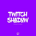 Twitch Shadow